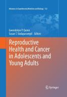Reproductive Health and Cancer in Adolescents and Young Adults edito da Springer Netherlands