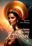 Les larmes de la reine Arsinoé di Jean-Yves Carrez-Maratray edito da Le Lys Bleu