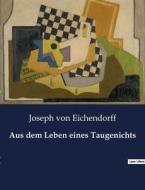 Aus dem Leben eines Taugenichts di Joseph Von Eichendorff edito da Culturea