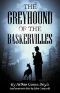 The Greyhound of the Baskervilles di John Gaspard, Arthur Conan Doyle edito da Albert's Bridge Books