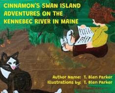 CINNAMON'S SWAN ISLAND di PARKER T. BLEN PARKER edito da SWAN ISLAND PRESS