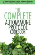 The Complete Autoimmune Protocol Cookbook di Fleming Maria Fleming edito da Independently Published