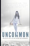 Uncommon di Desmarques Dan Desmarques edito da Independently Published