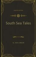South Sea Tales Illustrated di London Jack London edito da Independently Published