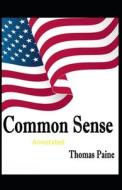 Common Sense Original Edition-Thomas Paine(Annotated) di Paine Thomas Paine edito da Amazon Digital Services LLC - KDP Print US