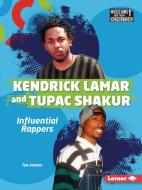 Kendrick Lamar and Tupac Shakur di Tom Jackson edito da LERNER PUBN