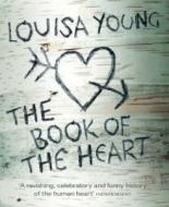 The Book Of The Heart di Louisa Young edito da Harpercollins Publishers