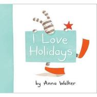 I Love Holidays di Anna Walker edito da HarperCollins Children's Books