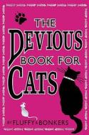 The Devious Book for Cats di Fluffy, Bonkers edito da HarperCollins Publishers