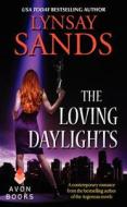 The Loving Daylights di Lynsay Sands edito da AVON BOOKS