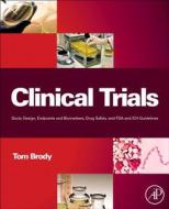 Clinical Trials di Tom Brody edito da Elsevier Science Publishing Co Inc