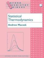 Statistical Thermodynamics di Andrew Maczek edito da Oxford University Press