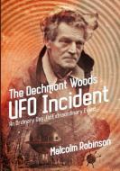 The Dechmont Woods UFO Incident (an Ordinary Day, an Extraordinary Event) di Malcolm Robinson edito da LULU PR