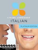 Italian - Platinum di Living Language edito da Random House Usa Inc
