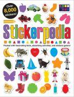 Stickerpedia: Packed with Fascinating Facts, Absorbing Activities and Over 8000 Stickers! di Roger Priddy edito da PRIDDY BOOKS