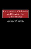 Encyclopedia of Ethnicity and Sports in the United States di George B. Kirsch, Claire E. Nolte edito da Greenwood Press