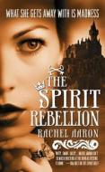 The Spirit Rebellion di Rachel Aaron edito da ORBIT