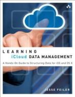 Learning iCloud Data Management di Jesse Feiler edito da Addison Wesley