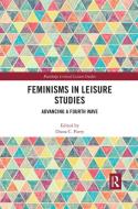 Feminisms In Leisure Studies edito da Taylor & Francis Ltd