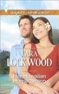 Her Hawaiian Homecoming di Cara Lockwood edito da Harlequin