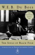The Souls Of Black Folk di W. E. B. Du Bois, David Levering Lewis edito da Random House USA Inc