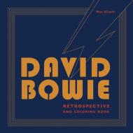 David Bowie Retrospective and Coloring Book di Mel Elliott edito da WATSON GUPTILL PUBN