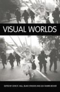 Visual Worlds edito da Taylor & Francis Ltd