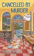 Cancelled by Murder di Jean Flowers edito da BERKLEY BOOKS