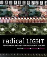 Radical Light di Steve Anker edito da University Of California Press