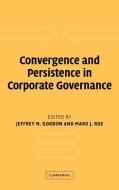 Convergence and Persistence in Corporate Governance edito da Cambridge University Press