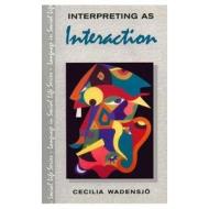 Interpreting as Interaction di Cecilla O. Wadensj edito da Pearson Education ESL