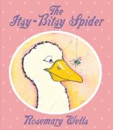 The Itsy-Bitsy Spider di Rosemary Wells edito da Scholastic