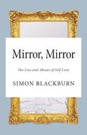 Mirror, Mirror di Simon Blackburn edito da Princeton University Press