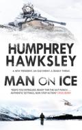 Man On Ice di Humphrey Hawksley edito da Severn House Publishers Ltd