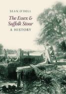 Essex and Suffolk Stour di Sean O'Dell edito da The History Press