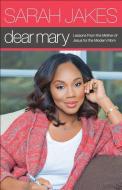 Dear Mary di Sarah Jakes edito da Baker Publishing Group