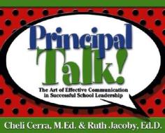 Principal Talk! di Cheli Cerra, Ruth Jacoby edito da John Wiley & Sons Inc