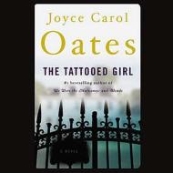The Tattooed Girl di Joyce Carol Oates, Kate Fleming edito da Audiogo