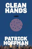 Clean Hands di Patrick Hoffman edito da MYSTERIOUS PR