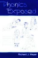 Phonics Exposed di Richard J. Meyer edito da Routledge