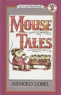 Mouse Tales di Arnold Lobel edito da PERFECTION LEARNING CORP