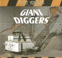 Giant Diggers di Jim Mezzanotte edito da Gareth Stevens Publishing