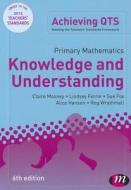 Primary Mathematics: Knowledge And Understanding di Alice Hansen, Reg Wrathmell, Alice Earnshaw, Lindsey Ferrie, Claire Mooney, Sue Fox edito da Sage Publications Ltd