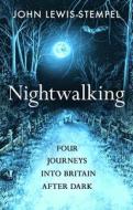 Nightwalking di John Lewis-Stempel edito da Transworld Publishers Ltd