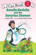 Amelia Bedelia and the Surprise Shower di Peggy Parish edito da TURTLEBACK BOOKS