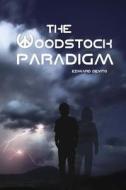 The Woodstock Paradigm di MR Edward Andrew DeVito edito da Wayward Mountain Press