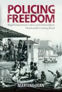 Policing Freedom di Martine Jean edito da Cambridge University Press