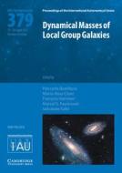 Dynamical Masses of Local Group Galaxies (Iau S379) edito da Cambridge University Press