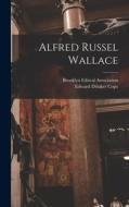 Alfred Russel Wallace di Edward Drinker Cope edito da LEGARE STREET PR