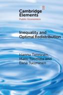 Inequality and Optimal Redistribution di Hannu Tanninen, Matti Tuomala, Elina Tuominen edito da Cambridge University Press